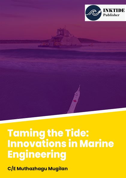 Taming the Tide: Innovations in Marine Engineering — front cover by C/E Muthazhagu Mugilan
