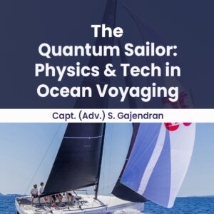 The Quantum Sailor: Physics & Tech in Ocean Voyaging