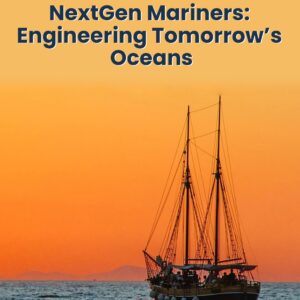 NextGen Mariners: Engineering Tomorrow’s Oceans