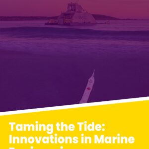 Taming the Tide: Innovations in Marine Engineering